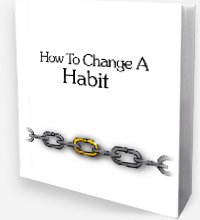 How to Change A Habit - 14.99