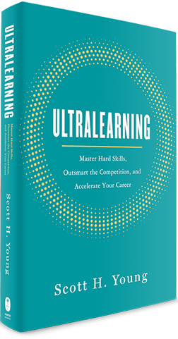 Ultralearning by Scott H. Young