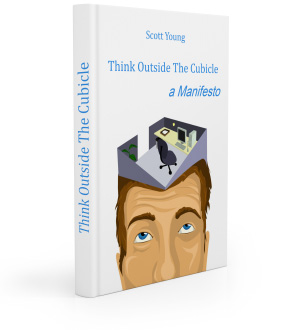 Think Outside the Cubicle