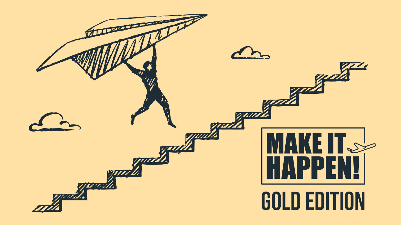 Make It Happen! – Gold Edition